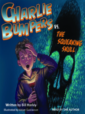 cover image of Charlie Bumpers vs. the Squeaking Skull